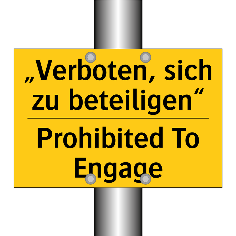 „Verboten, sich zu beteiligen“ - Prohibited To Engage