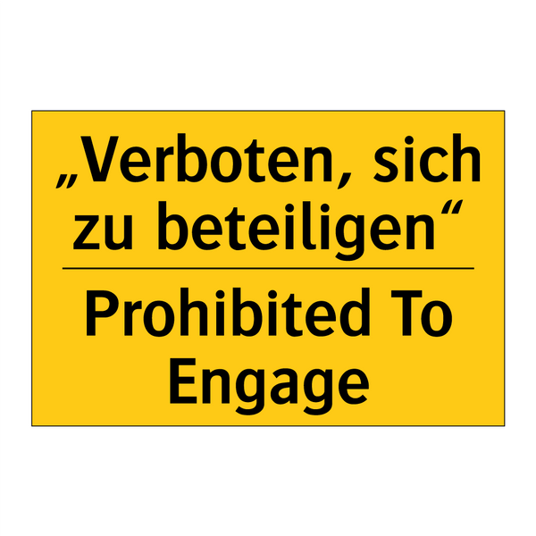 „Verboten, sich zu beteiligen“ - Prohibited To Engage