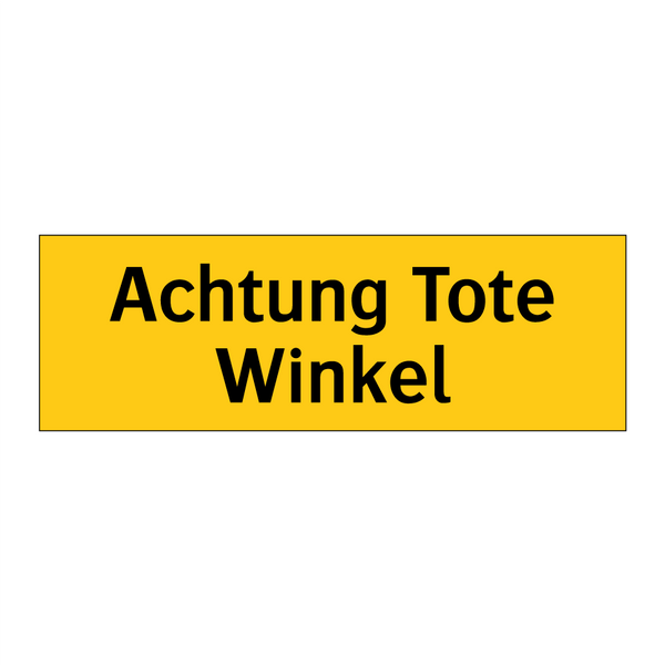 Achtung Tote Winkel