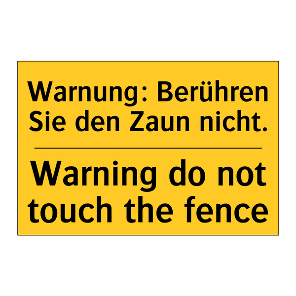 Warnung: Berühren Sie den Zaun /.../ - Warning do not touch the fence