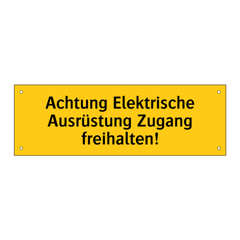 Achtung Elektrische Ausrüstung Zugang freihalten!