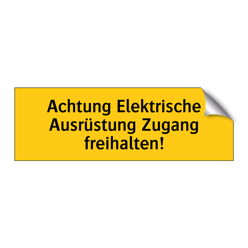 Achtung Elektrische Ausrüstung Zugang freihalten!