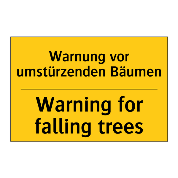 Warnung vor umstürzenden Bäumen/.../ - Warning for falling trees