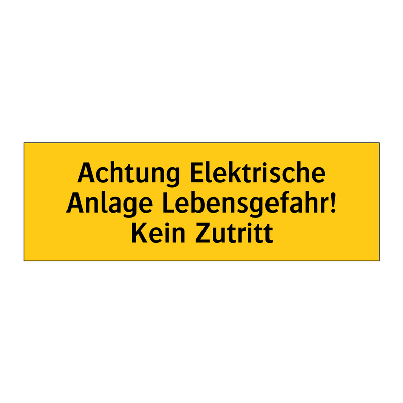 Achtung Elektrische Anlage Lebensgefahr! Kein Zutritt