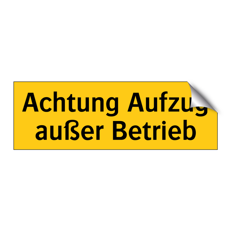 Achtung Aufzug außer Betrieb