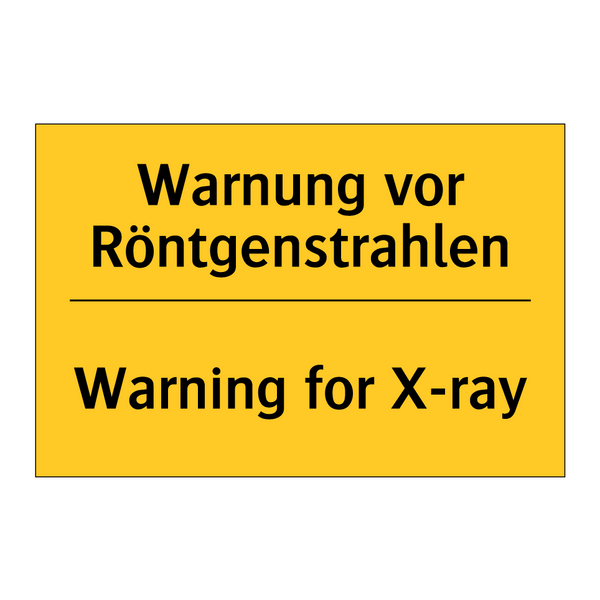 Warnung vor Röntgenstrahlen - Warning for X-ray