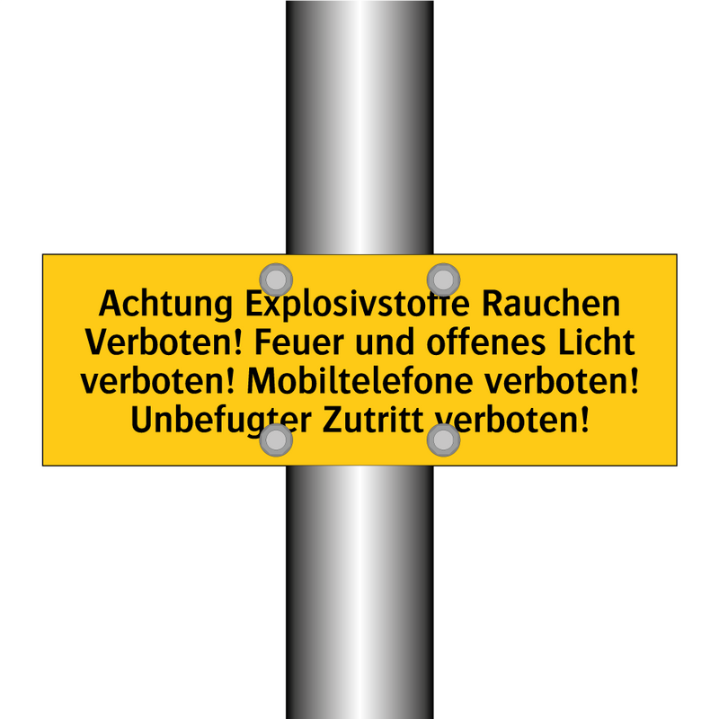 Achtung Explosivstoffe Rauchen Verboten! Feuer und offenes Licht verboten! Mobiltelefone verboten! Unbefugter Zutritt verboten!