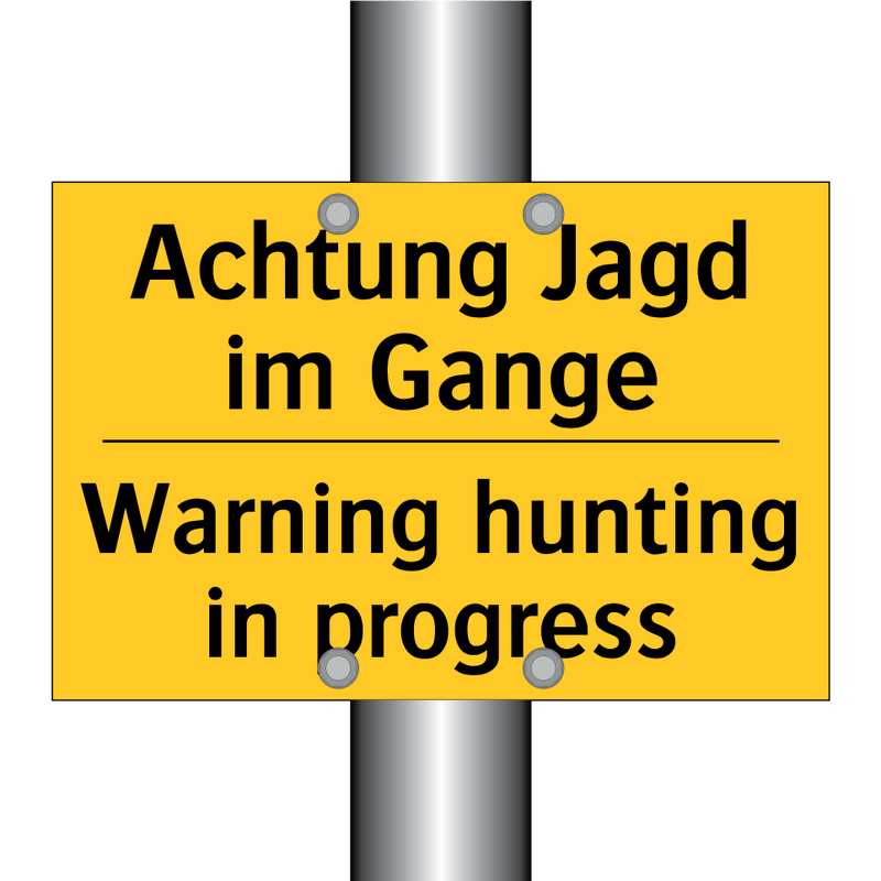 Achtung Jagd im Gange - Warning hunting in progress