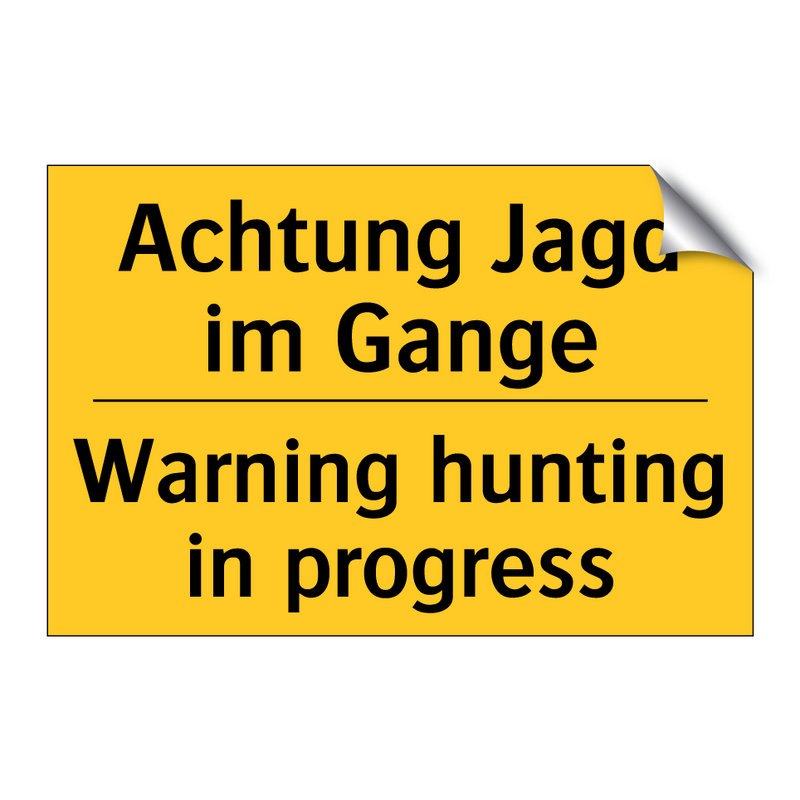 Achtung Jagd im Gange - Warning hunting in progress