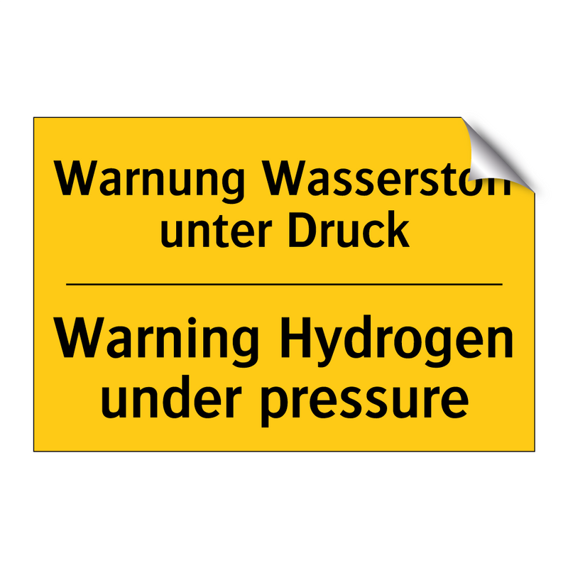 Warnung Wasserstoff unter Druck/.../ - Warning Hydrogen under pressure/.../