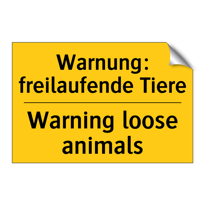 Warnung: freilaufende Tiere - Warning loose animals