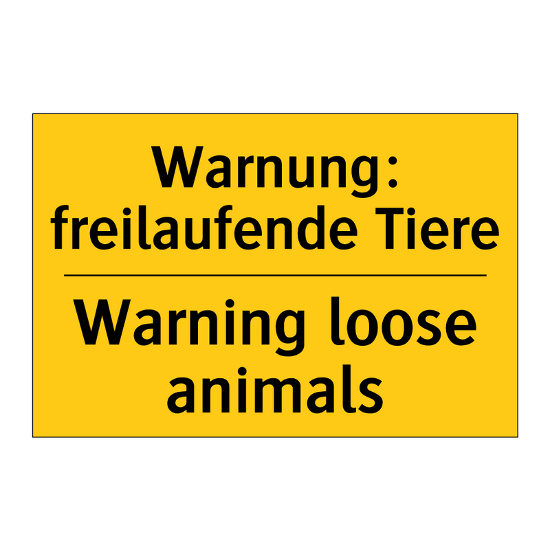 Warnung: freilaufende Tiere - Warning loose animals