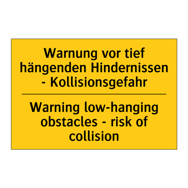 Warnung vor tief hängenden Hindernissen /.../ - Warning low-hanging obstacles /.../