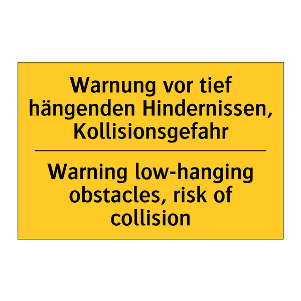 Warnung vor tief hängenden Hindernissen, /.../ - Warning low-hanging obstacles, /.../