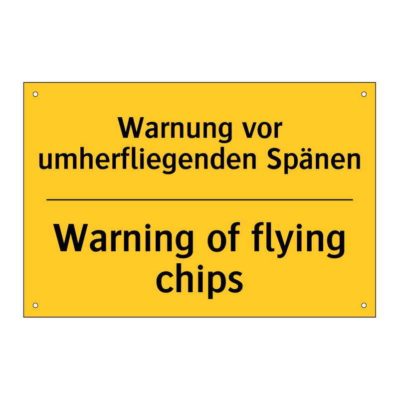 Warnung vor umherfliegenden Spänen/.../ - Warning of flying chips