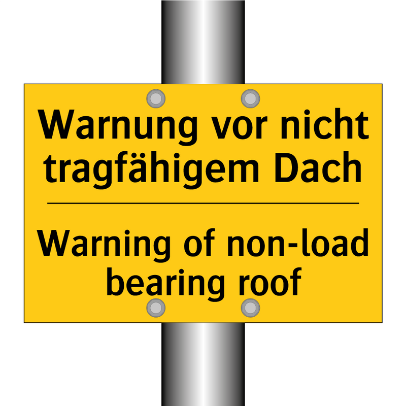 Warnung vor nicht tragfähigem /.../ - Warning of non-load bearing roof/.../