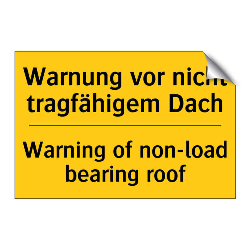 Warnung vor nicht tragfähigem /.../ - Warning of non-load bearing roof/.../