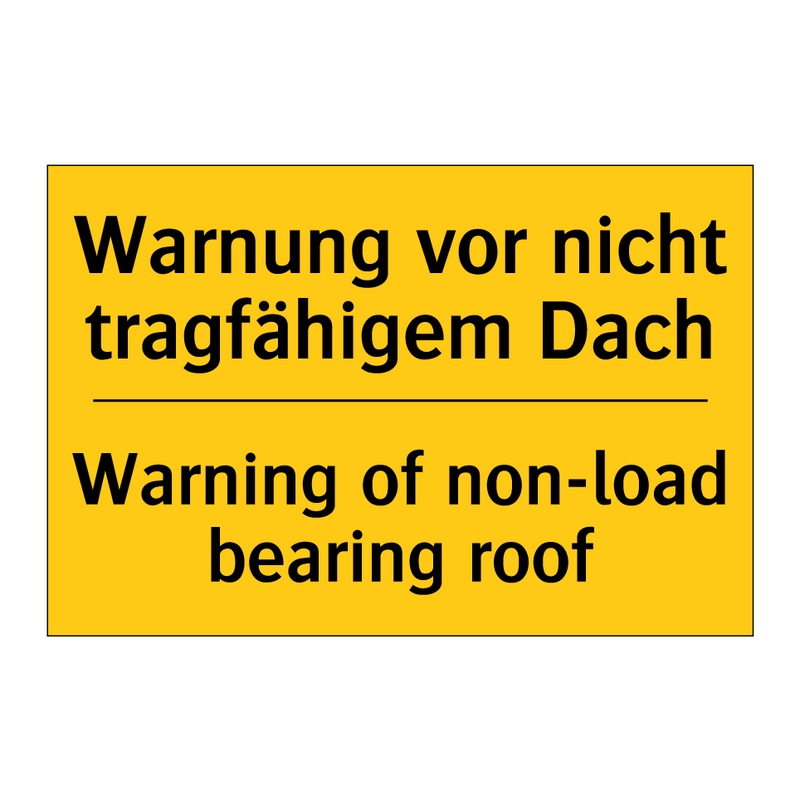 Warnung vor nicht tragfähigem /.../ - Warning of non-load bearing roof/.../