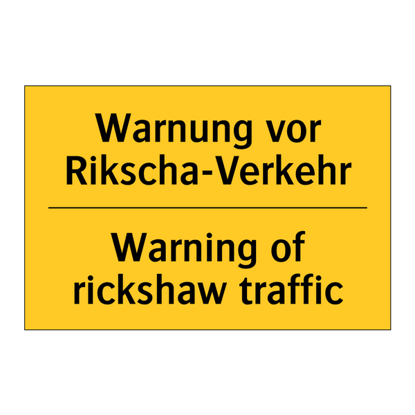 Warnung vor Rikscha-Verkehr - Warning of rickshaw traffic