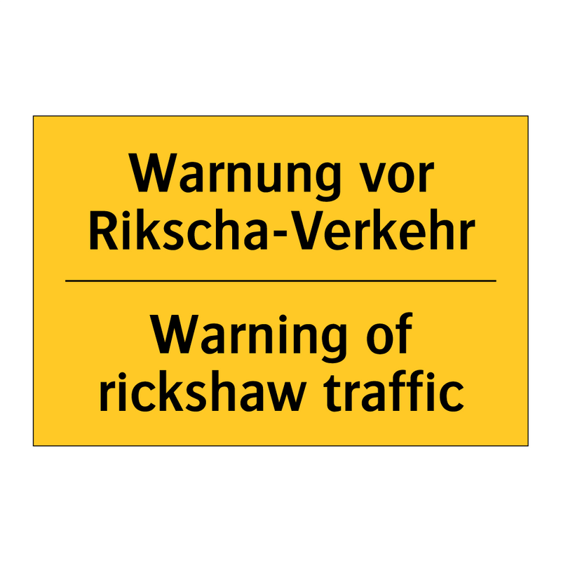 Warnung vor Rikscha-Verkehr - Warning of rickshaw traffic