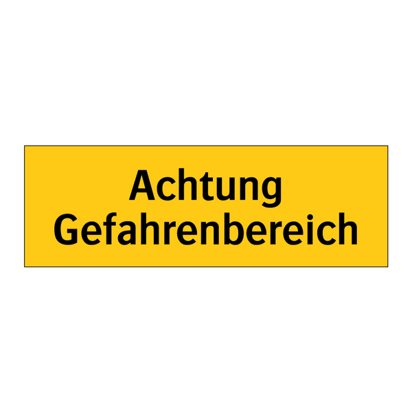 Achtung Gefahrenbereich