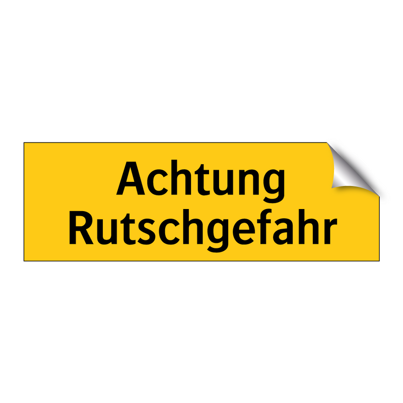 Achtung Rutschgefahr