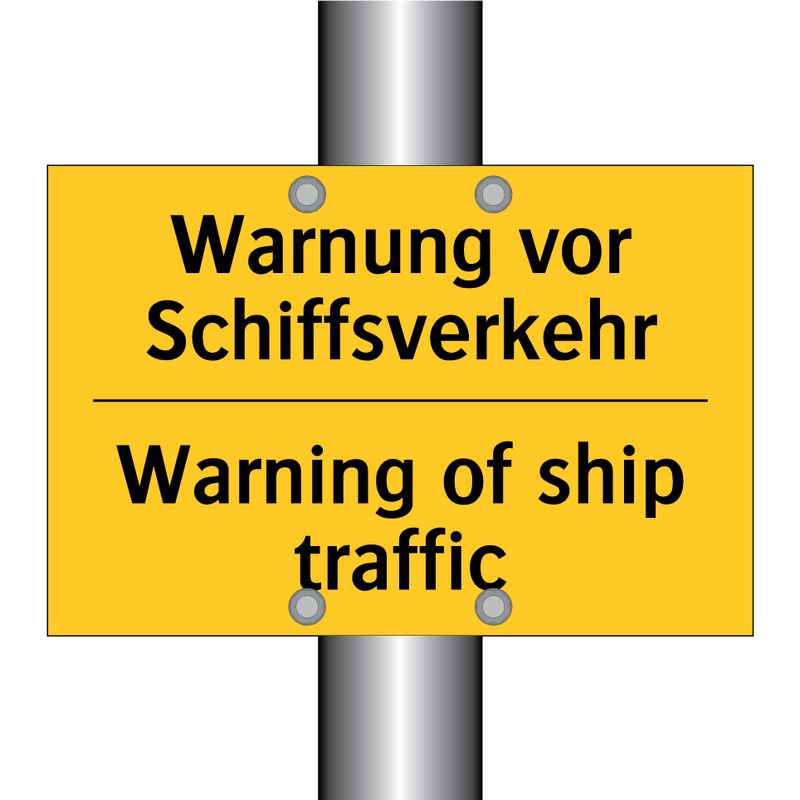 Warnung vor Schiffsverkehr - Warning of ship traffic