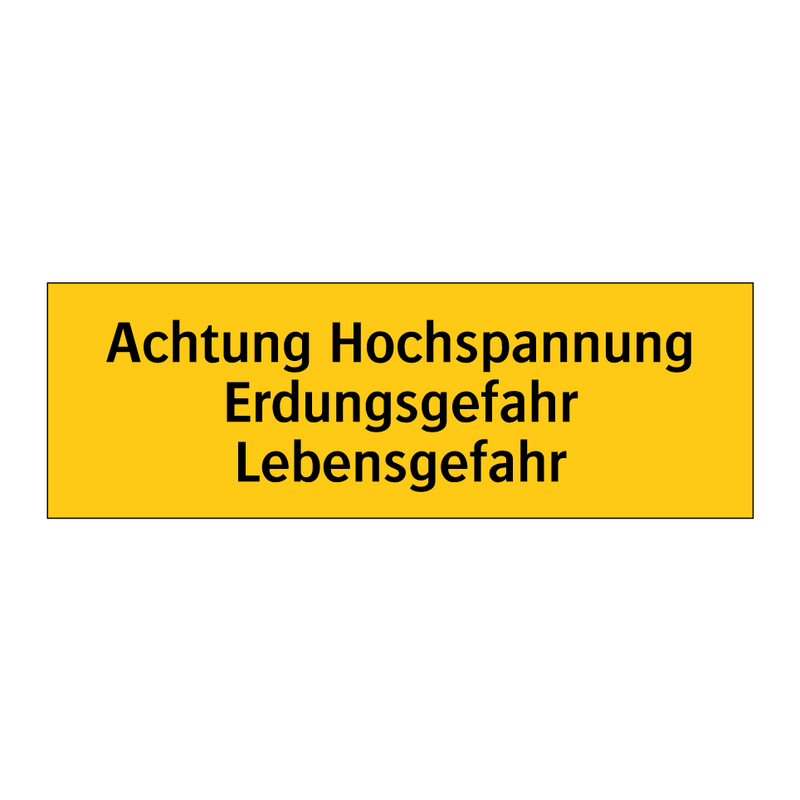 Achtung Hochspannung Erdungsgefahr Lebensgefahr