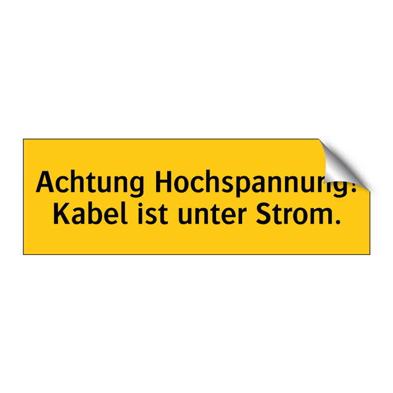 Achtung Hochspannung! Kabel ist unter Strom.