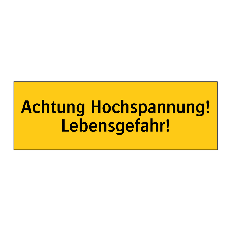 Achtung Hochspannung! Lebensgefahr!