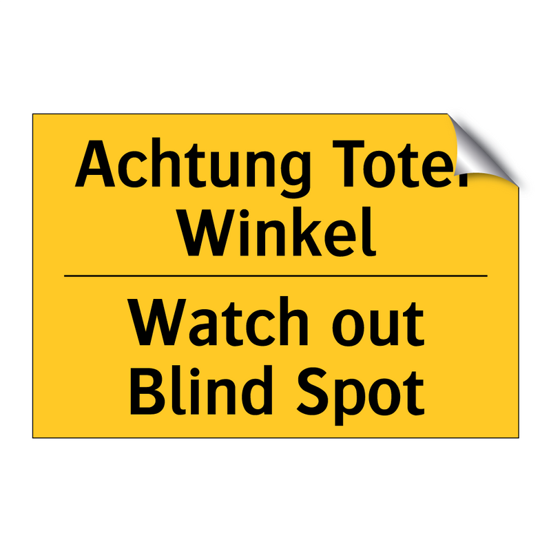 Achtung Toter Winkel - Watch out Blind Spot