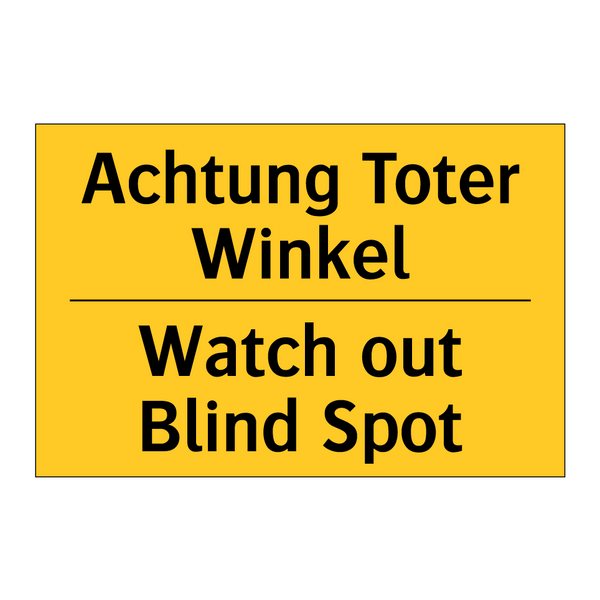 Achtung Toter Winkel - Watch out Blind Spot