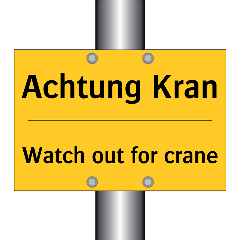 Achtung Kran - Watch out for crane