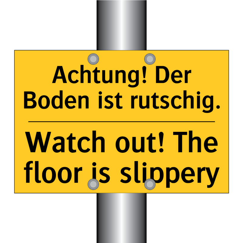 Achtung! Der Boden ist rutschig./.../ - Watch out! The floor is slippery/.../