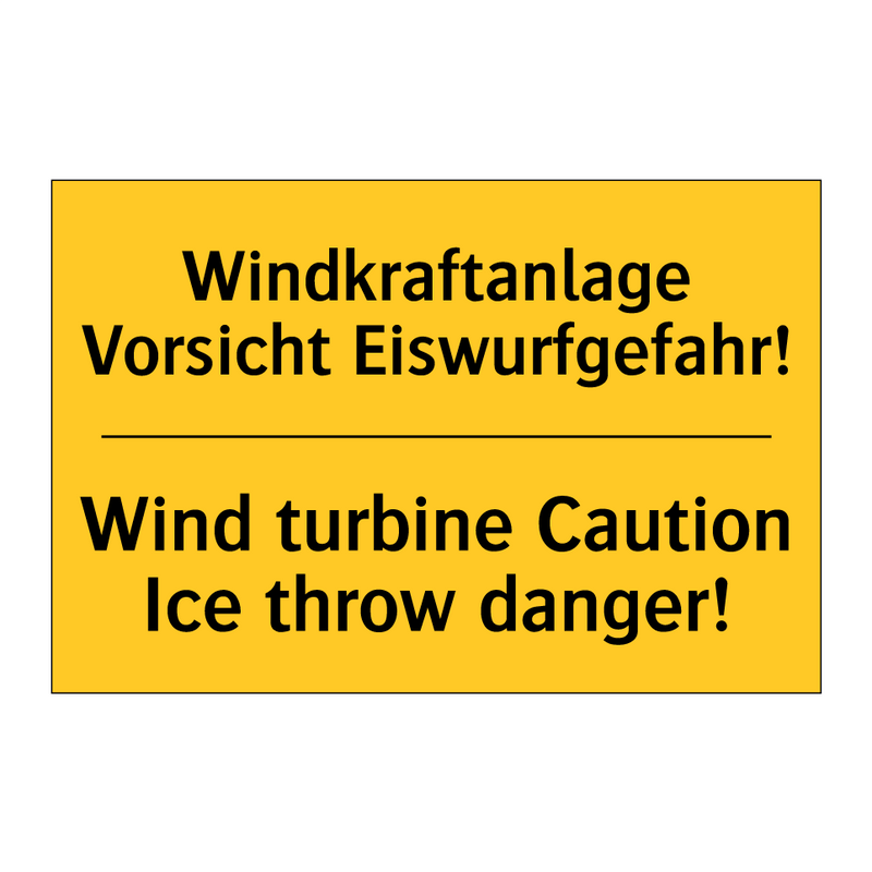 Windkraftanlage Vorsicht Eiswurfgefahr!/.../ - Wind turbine Caution Ice throw /.../