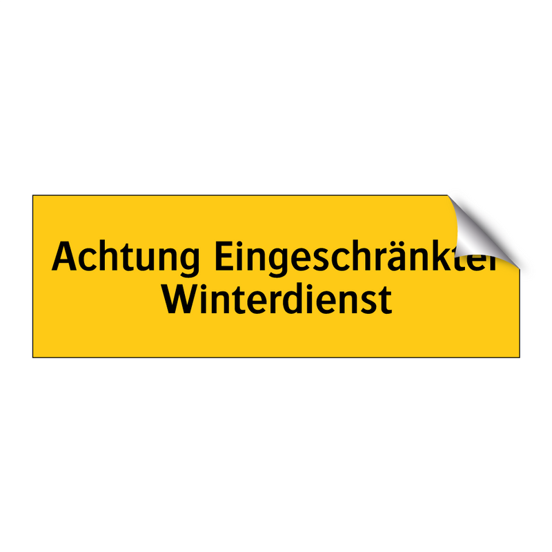 Achtung Eingeschränkter Winterdienst