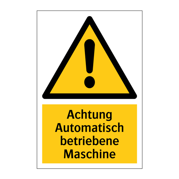 Achtung Automatisch betriebene Maschine