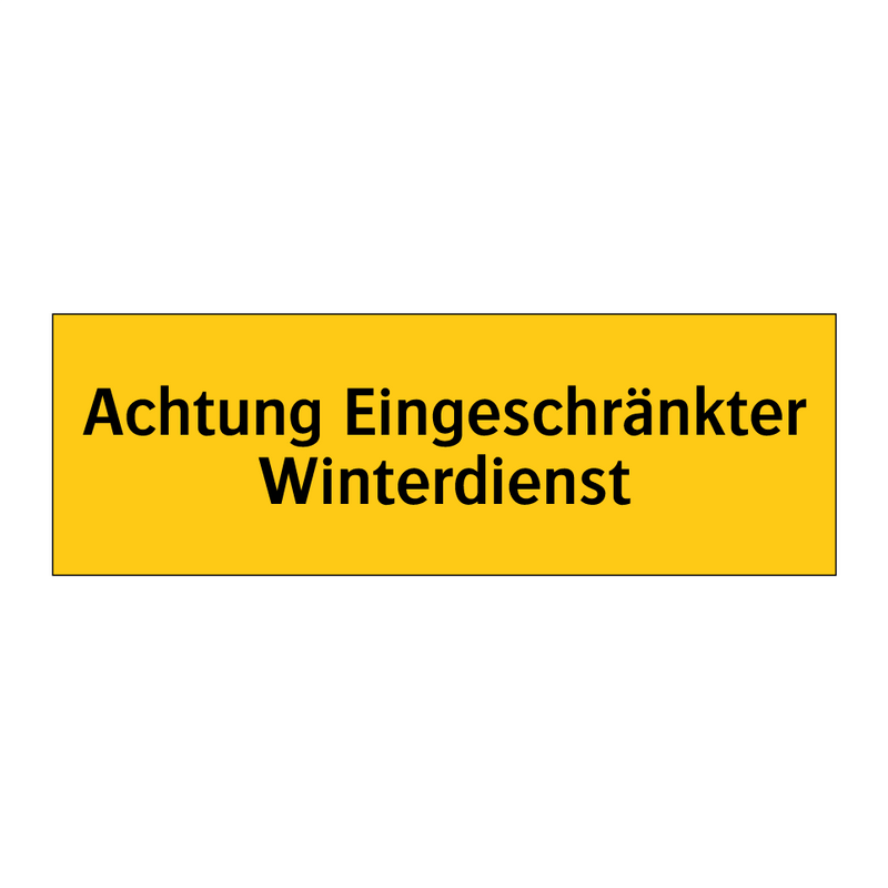 Achtung Eingeschränkter Winterdienst