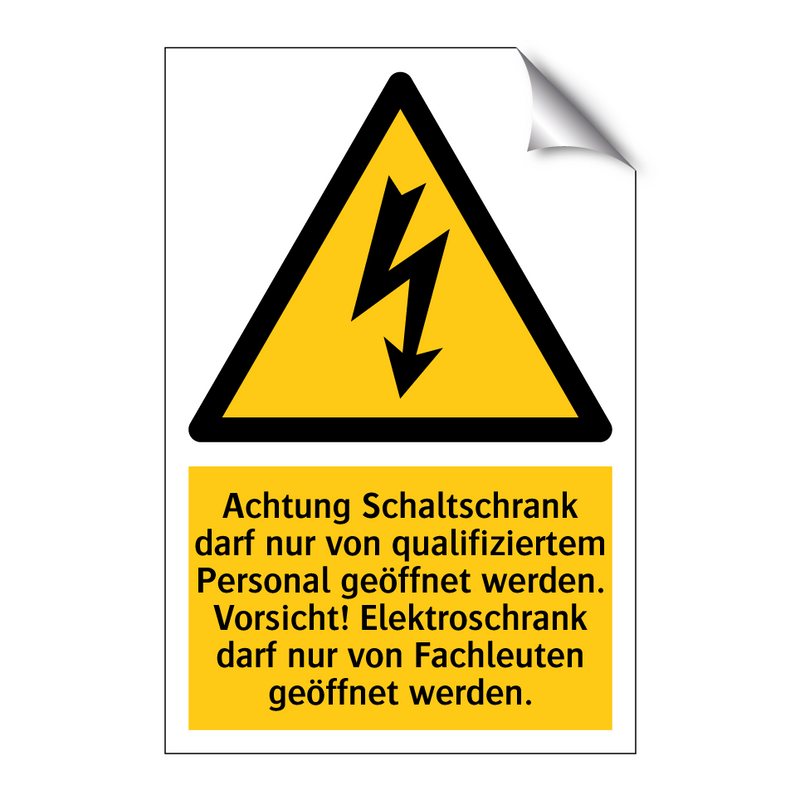 Achtung Schaltschrank darf nur von qualifiziertem Personal geöffnet werden. Vorsicht! Elektroschrank darf nur von Fachleuten geöffnet werden.