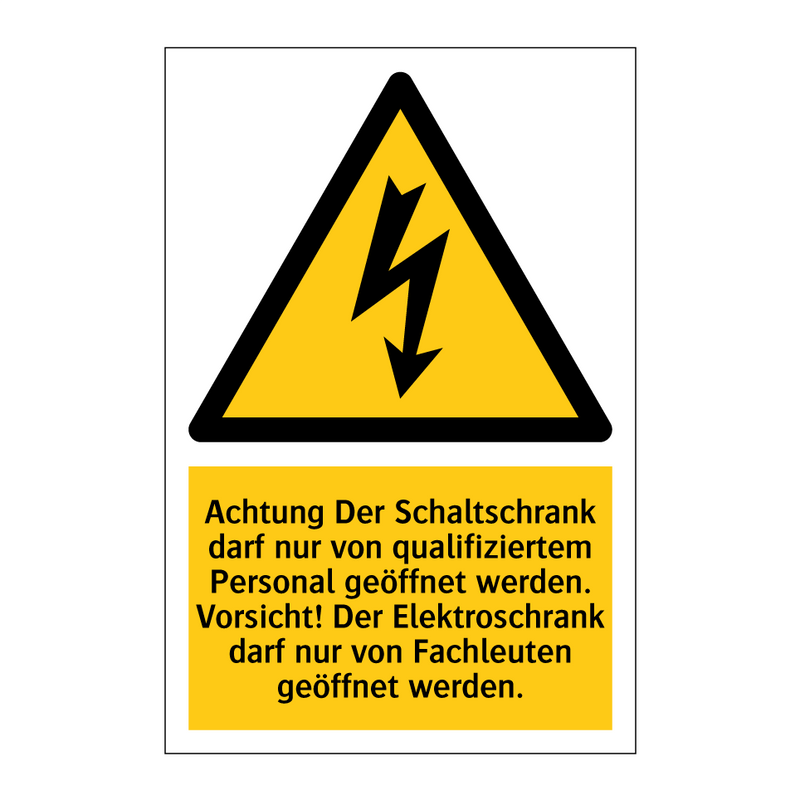 Achtung Der Schaltschrank darf nur von qualifiziertem Personal geöffnet werden. Vorsicht! Der Elektroschrank darf nur von Fachleuten geöffnet werden.