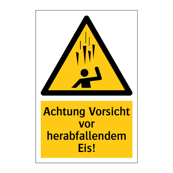 Achtung Vorsicht vor herabfallendem Eis!