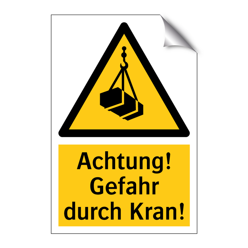 Achtung! Gefahr durch Kran!