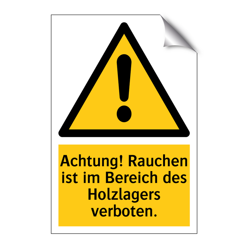 Achtung! Rauchen ist im Bereich des Holzlagers verboten.