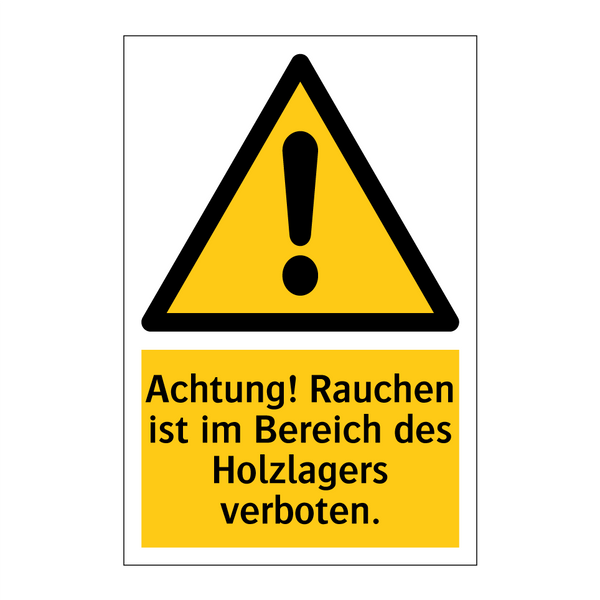 Achtung! Rauchen ist im Bereich des Holzlagers verboten.