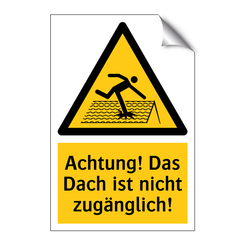 Achtung! Das Dach ist nicht zugänglich!