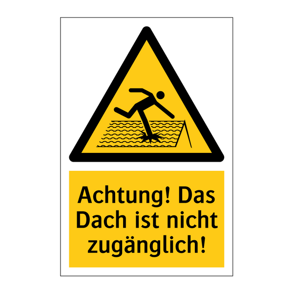 Achtung! Das Dach ist nicht zugänglich!