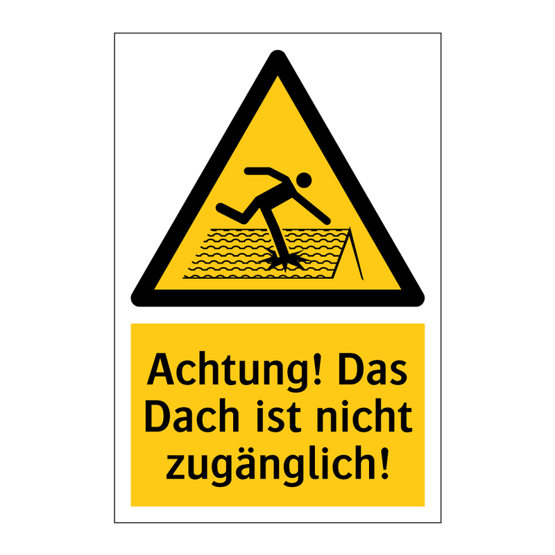 Achtung! Das Dach ist nicht zugänglich!