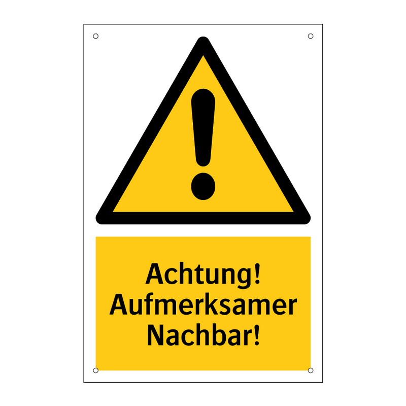 Achtung! Aufmerksamer Nachbar!