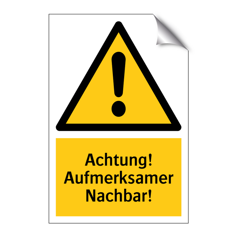 Achtung! Aufmerksamer Nachbar!