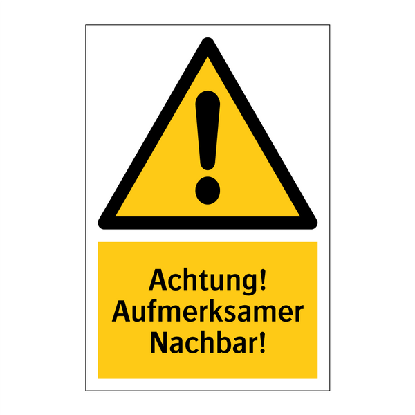 Achtung! Aufmerksamer Nachbar!